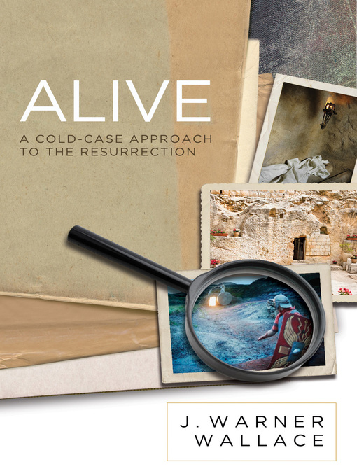 Title details for Alive by J. Warner Wallace - Available